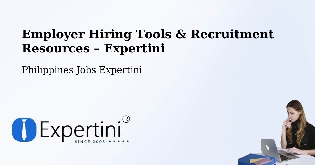Employer Hiring Tools & Recruitment Resources – Muñoz - Muñoz, Philippines Jobs Expertini